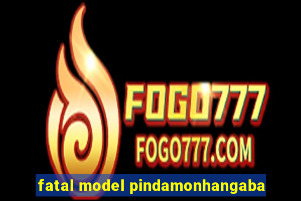 fatal model pindamonhangaba